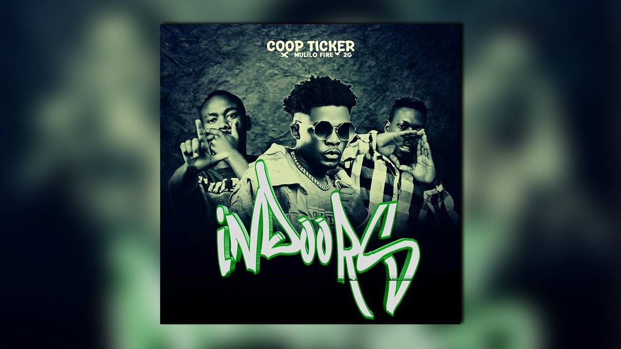 Coop Ticker Ft Mulilo Fire & 2G – Indoors