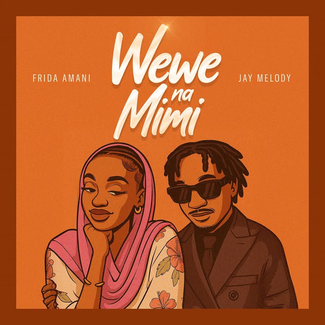 Stream & Download Frida Amani ft Jay melody – Wewe Na Mimi