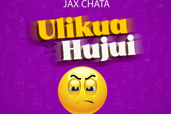 Stream & Download Jax chata – Ulikuwa hujui