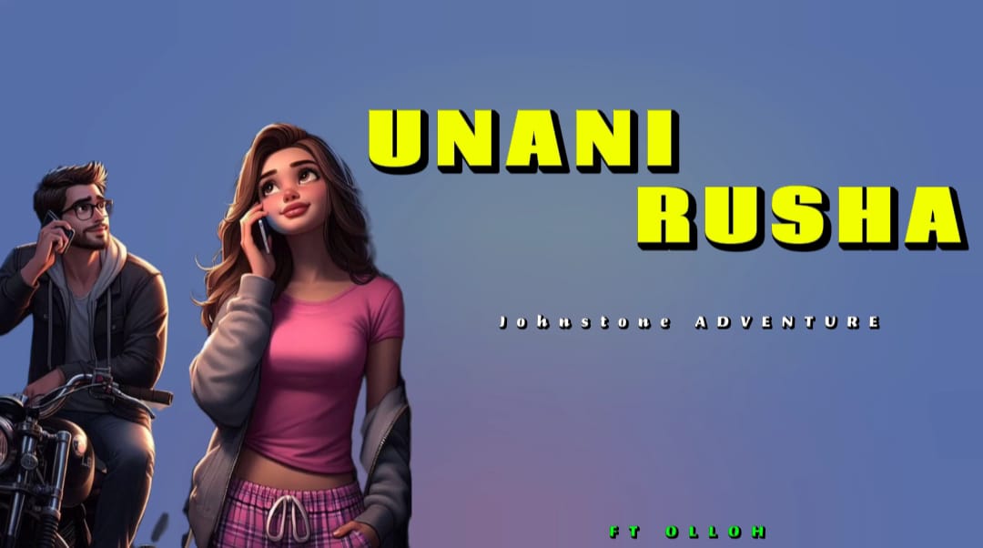 Video | Johnstone Adventure Ft. Olloh – Unanirusha