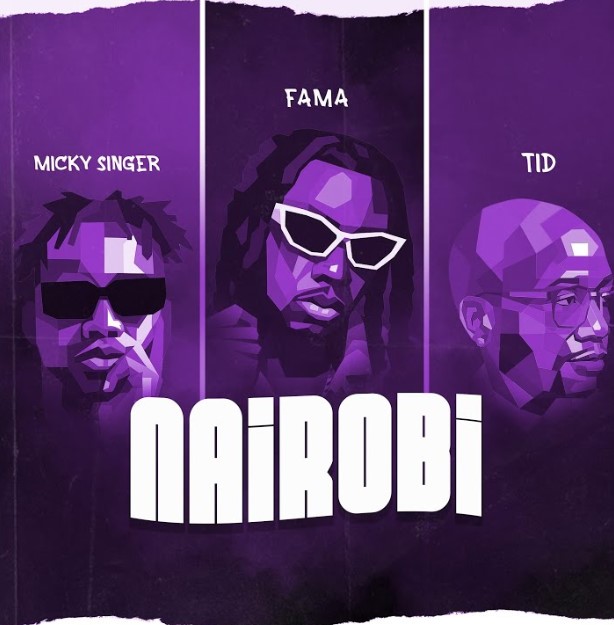 Micky Singer Ft TID & Fama – Nairobi