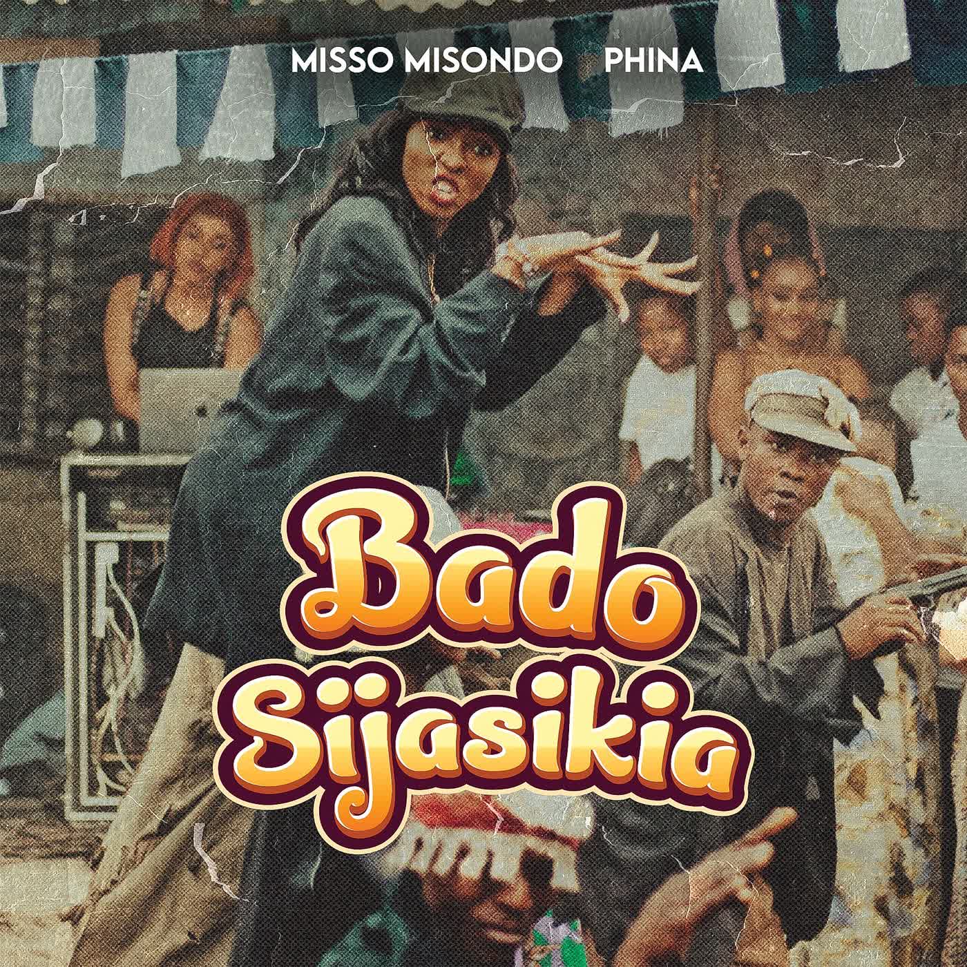 Misso Misondo ft Phina – Bado Sijasikia