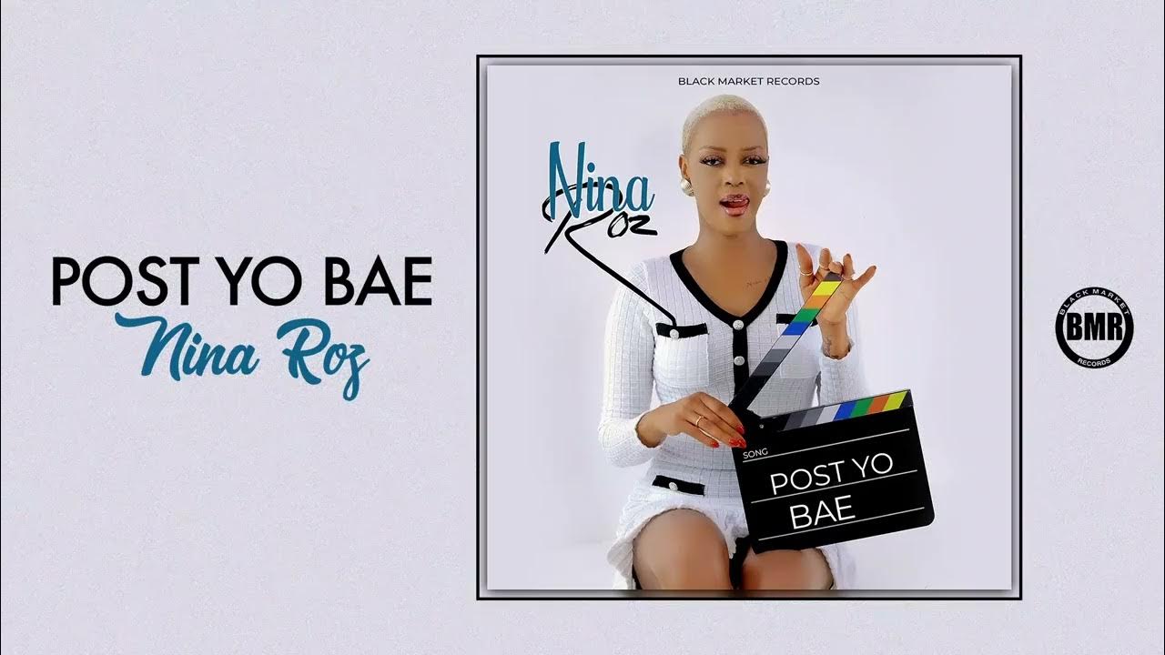 Stream & Download Nina Roz – Post Yo Bae