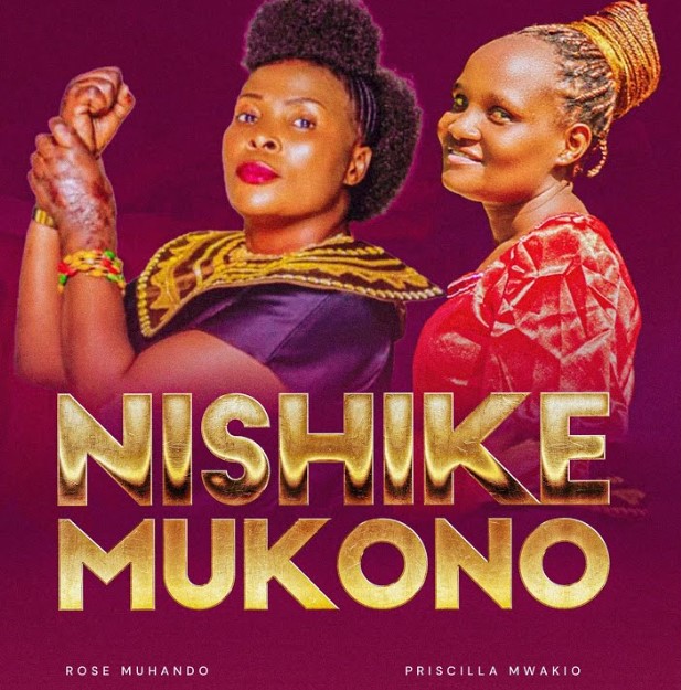 Rose Muhando Ft Priscilla Mwakio – Nishike Mkono