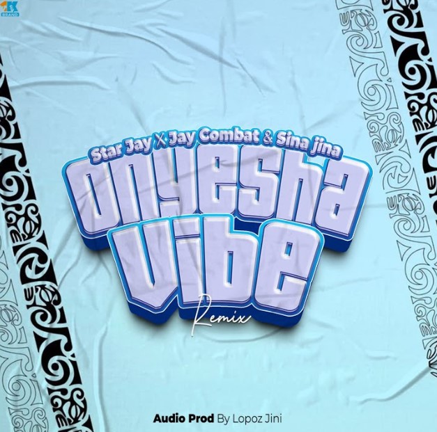 Star Jay Ft Jay Combat & Sina Jina – Onyesha Vibe (Remix)