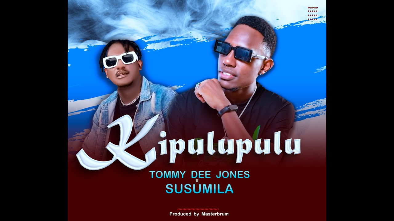 Stream & Download Tommy Dee Jones ft Susumila – KIPULUPULU