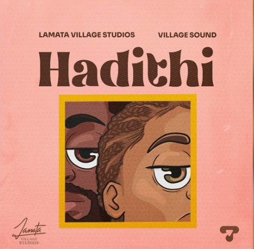 Lamata Village Studios Ft Village Sound – Hadithi