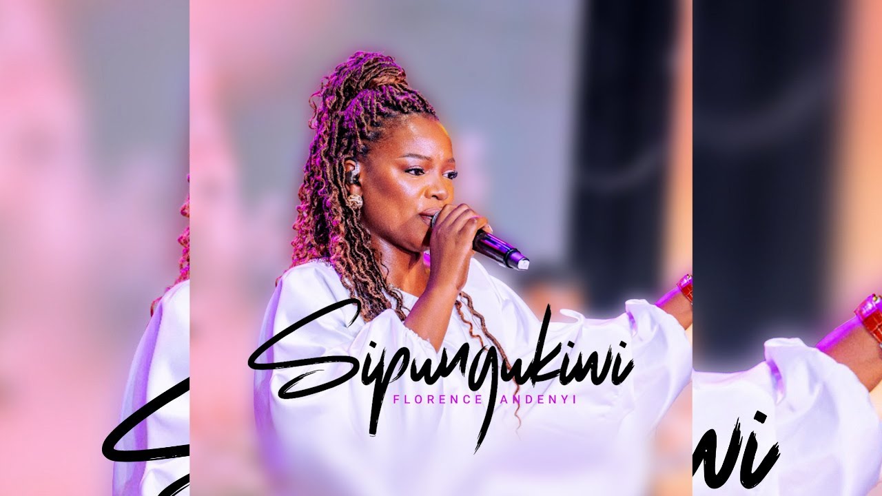 Florence Andenyi – Sipungukiwi/Ni Mungu