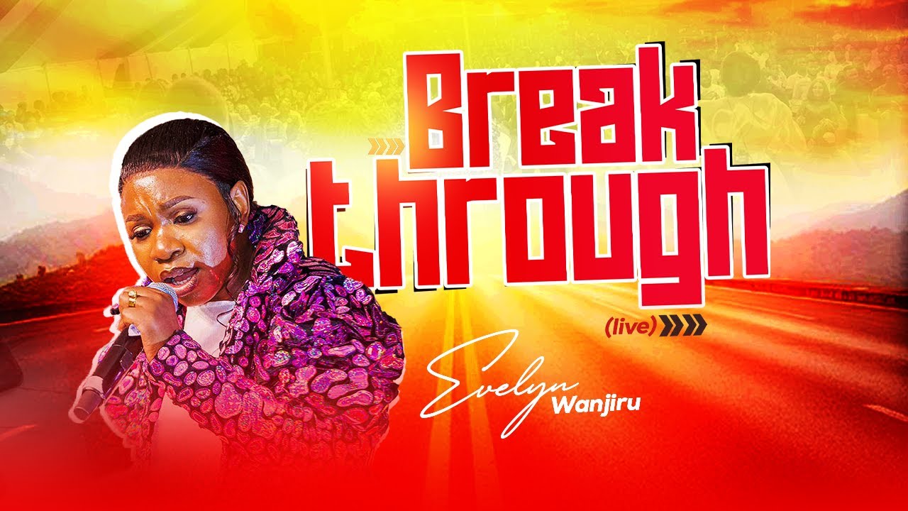 Stream & Download Evelyn Wanjiru ft Pst T Mwangi, MojiShortbaba x MogMusic – Breakthrough (Live) MP3