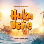Mack Zube X Mama Amina – Huku Usije