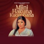 Aisha Masanja – Mjini Hakuna Kugombana