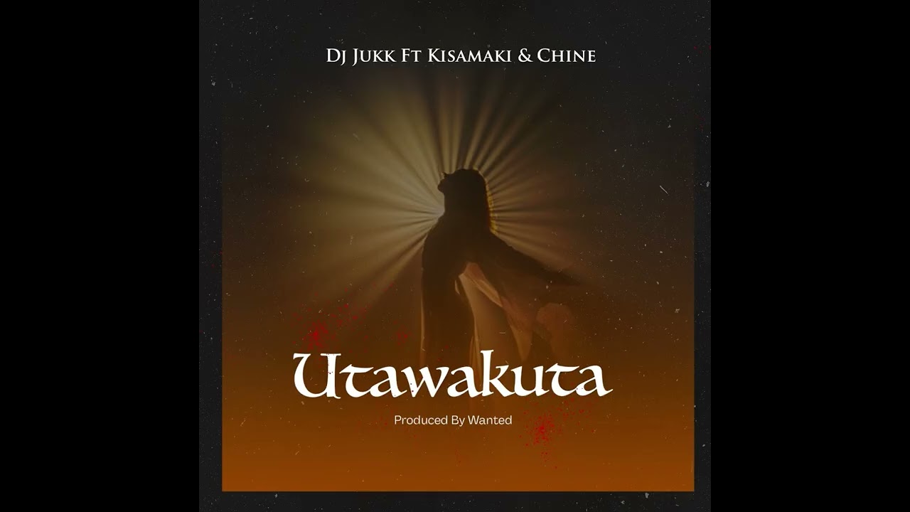 Stream & Download DJ Jukk Ft Kisamaki & Chine – Utawakuta