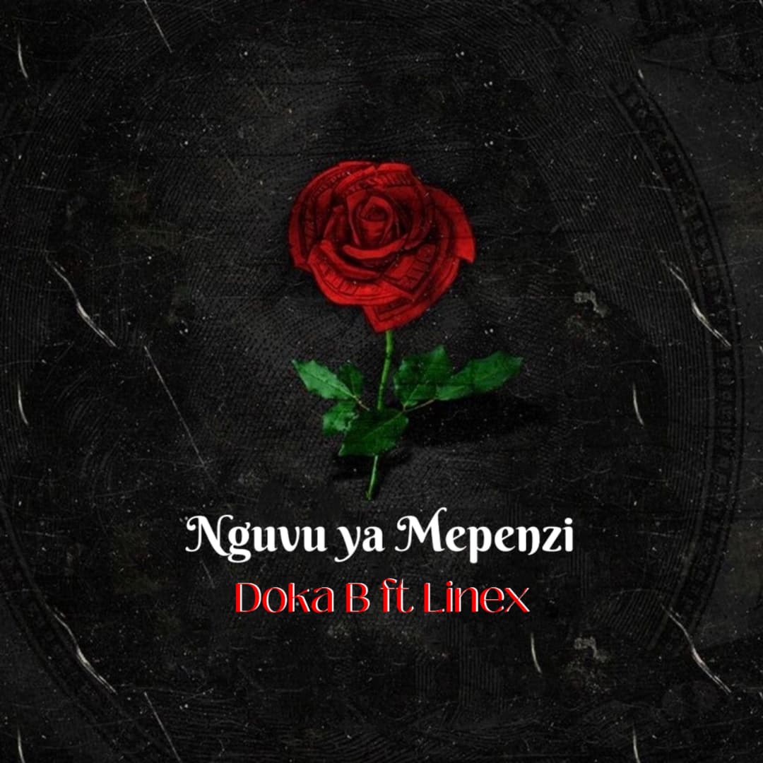 Stream & Download Doka B Ft. Linex – Nguvu ya mapenzi