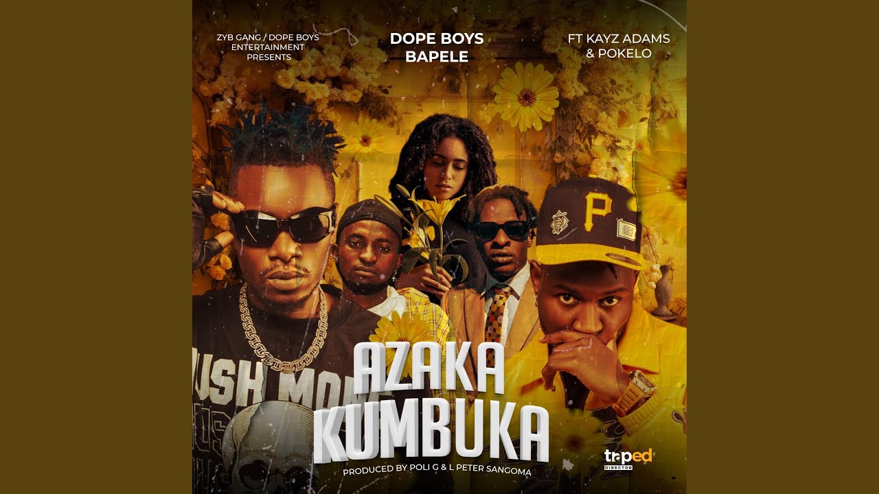 Dope Boys Ft Kayz Adamz & Pokelo – Azakakumbuka