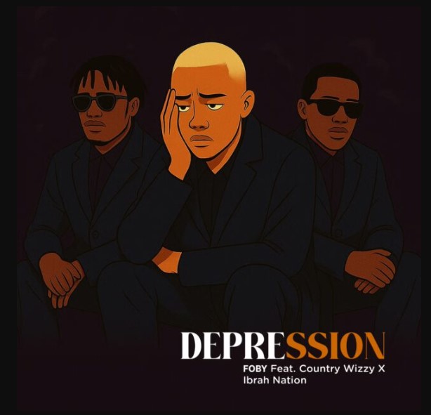 Foby Ft Country Wizzy & Ibrah Nation – Depression