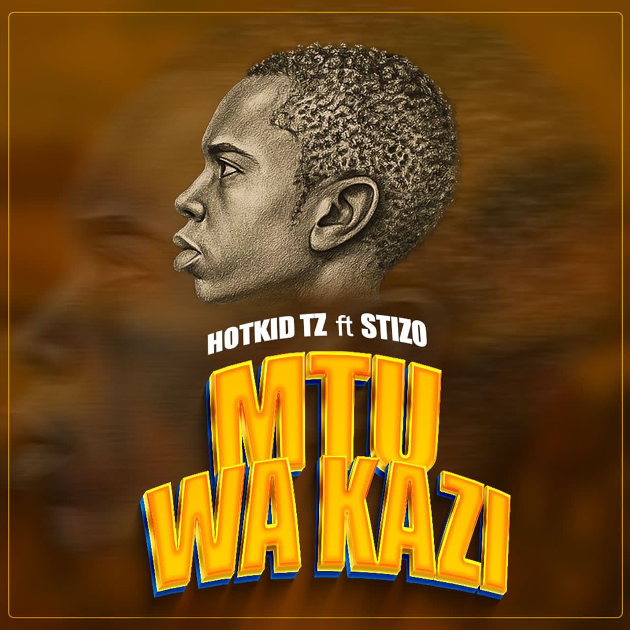 Hotkid Ft Stizo – Mtu wa  kazi