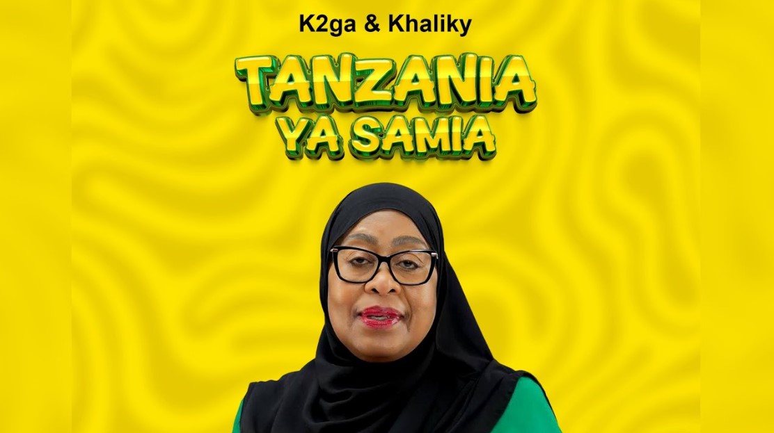 K2ga & Khaliky – Tanzania Ya Samia