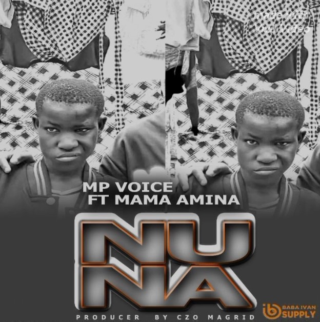 Mp Voice Ft Mama Amina – Nuna