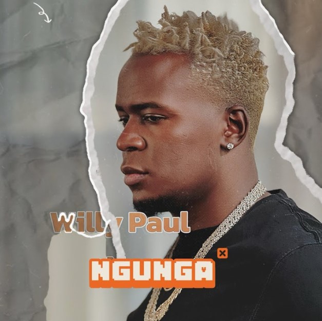 Willy Paul – Ngunga