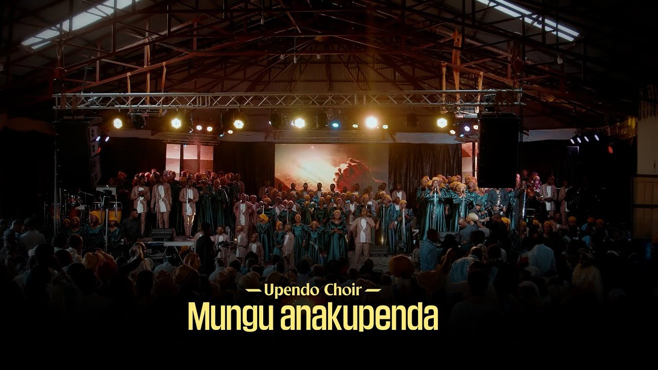 Upendo Choir – Mungu Anakupenda (Cover)