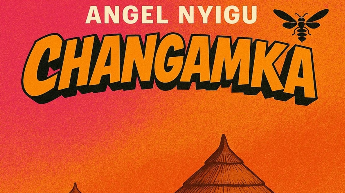 Angel Nyigu – Changamka