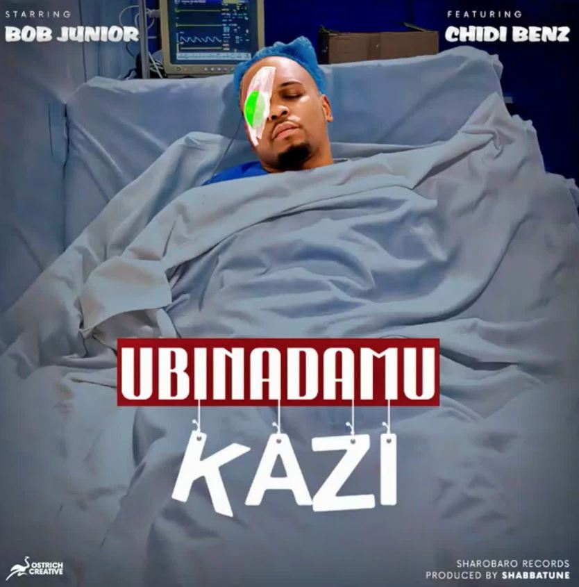 Bob Junior Ft Chid Benz – Ubinadamu Kazi