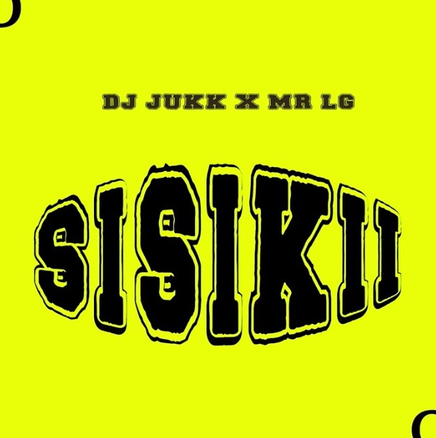 Stream & Download Dj Jukk Ft Mr Lg – Sisikii