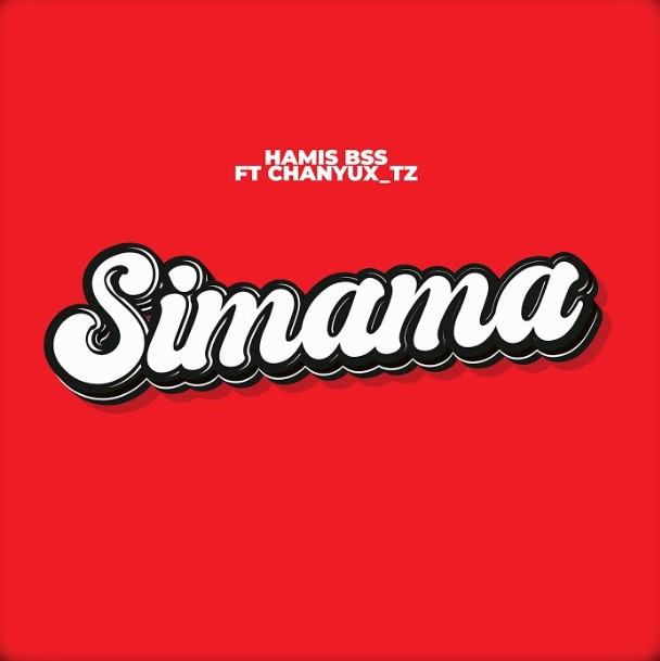 Stream & Download Hamis BSS Ft Chanyux Tz – Simama