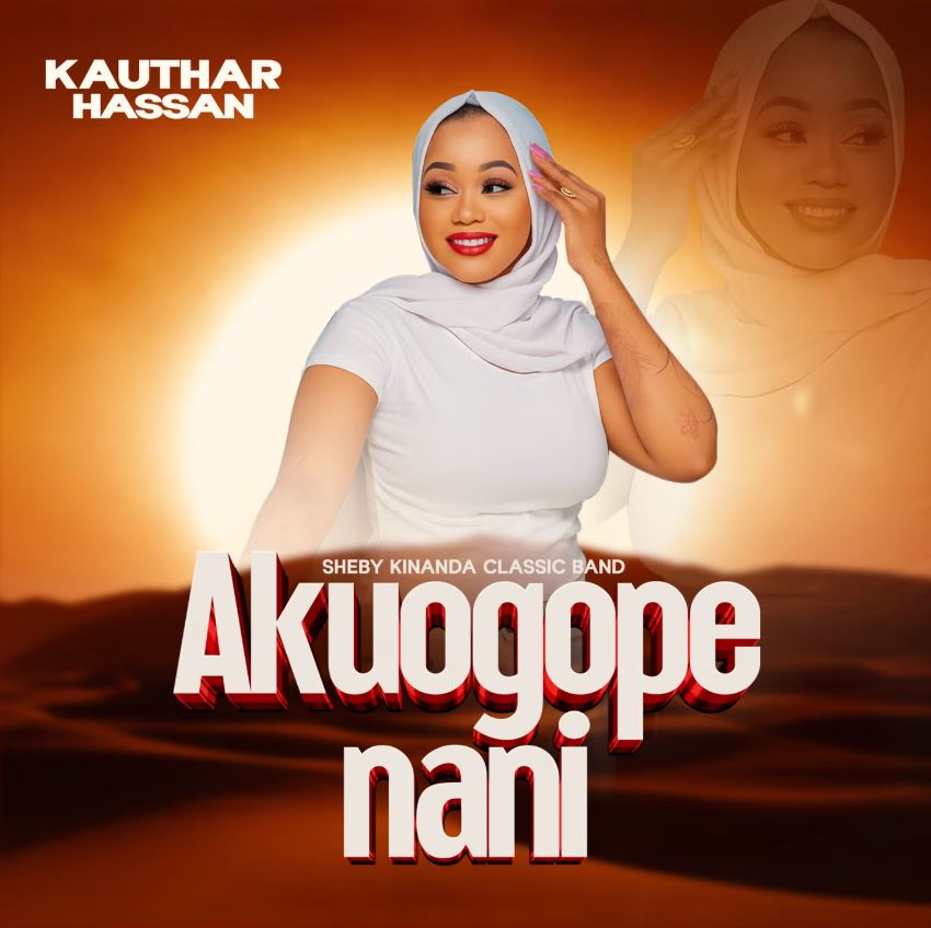 Kauthar Hassan – Akuogope Nani