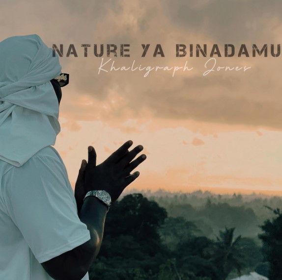 Stream & Download Khaligraph Jones – Nature Ya Binadamu