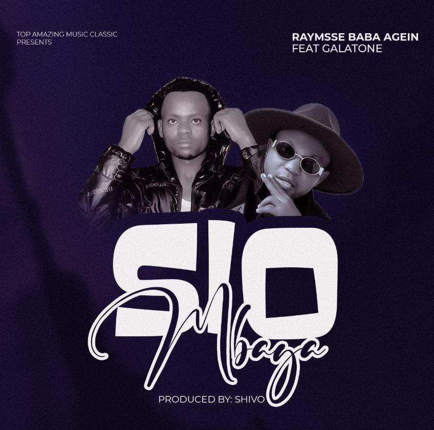 Raymsse Ft Galatone – Sio Mbaya
