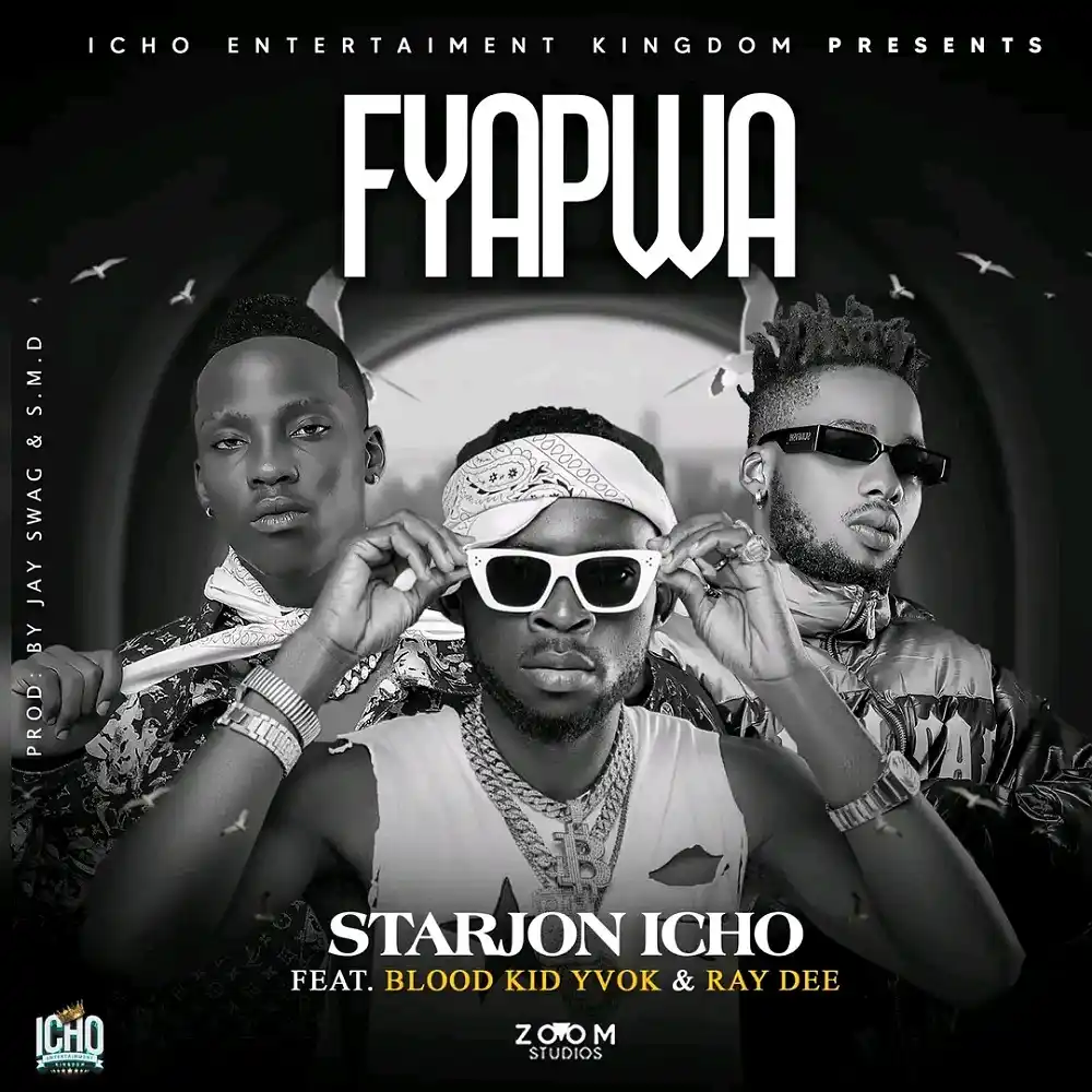 Stream & Download Starjon Icho Ft Blood Kid YVOK & Ray D – FYAPWA