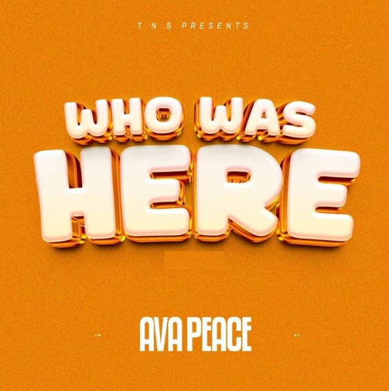 Ava Peace – Who Was Here