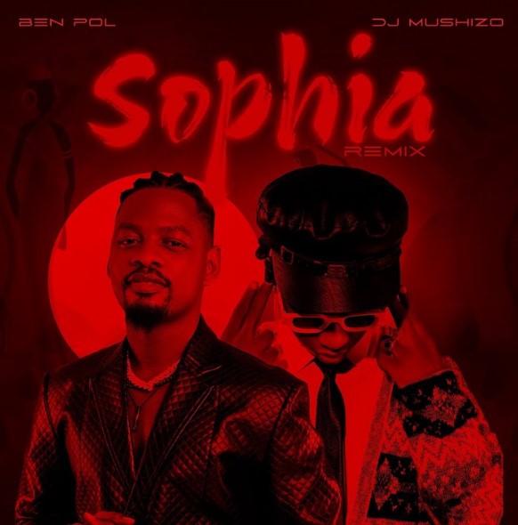 Ben Pol Ft DJ Mushizo – Sophia (Remix)