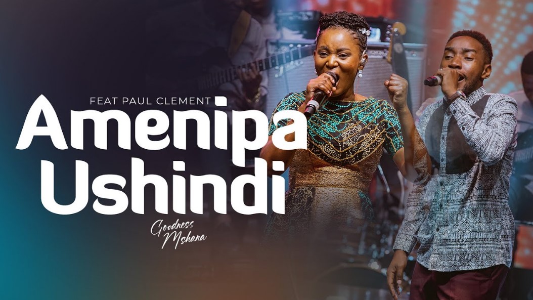 Goodness Mshana Ft Paul Clement – Amenipa Ushindi