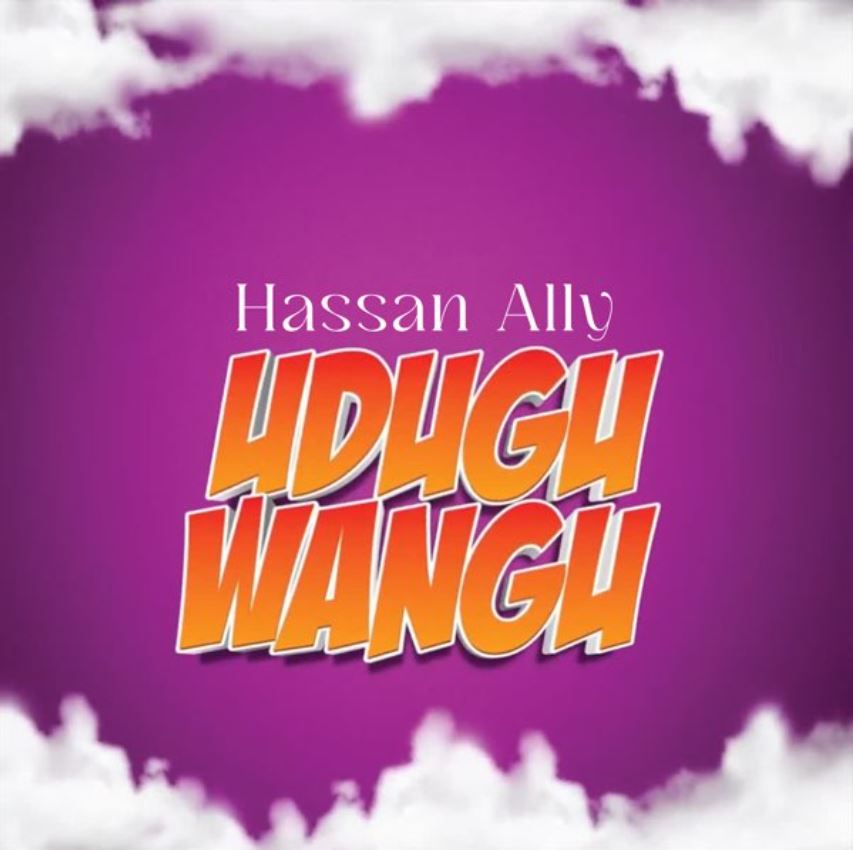 Hassan Ally – Udugu Wangu