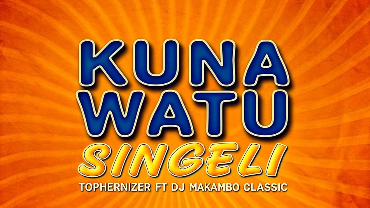Stream & Download Tophernizer Ft DJ Makambo Classic – Kuna Watu Singeli