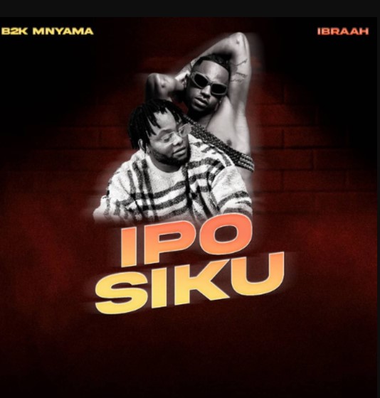 Stream B2k Mnyama Ft Ibraah – Ipo Siku