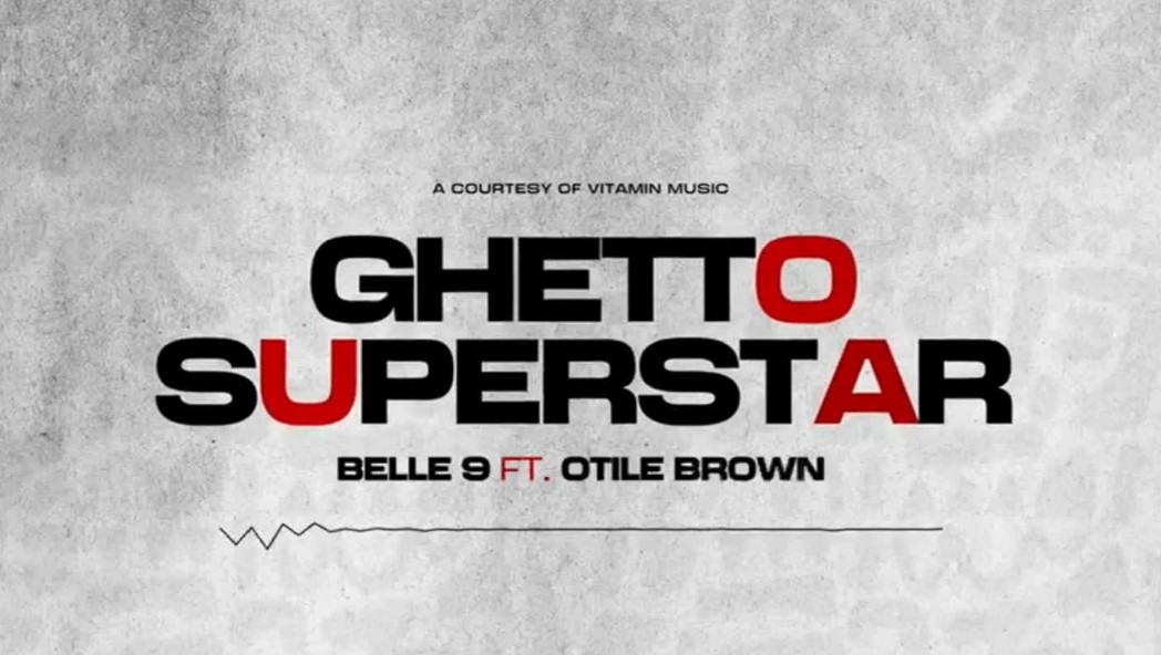 Belle 9 Ft Otile Brown – Ghetto Superstar Official Music Cover