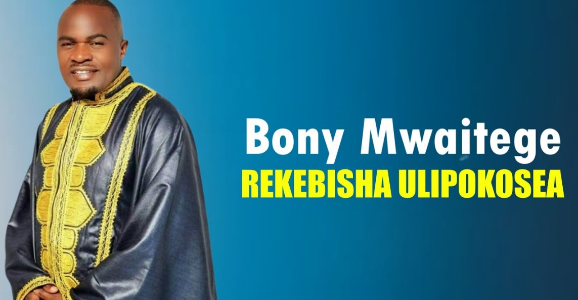 Stream Bony Mwaitege – Rekebisha Ulipokosea