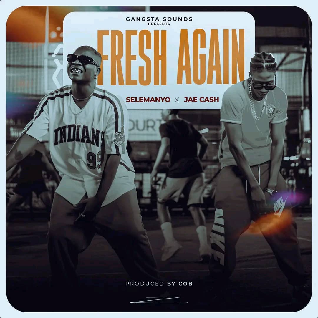 Selemanyo Ft. Jae Cash – Fresh Again
