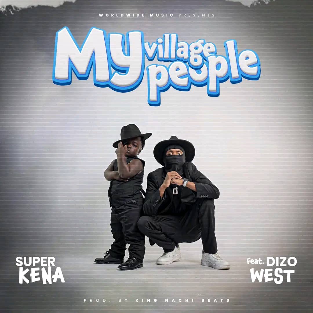 Super Kena Ft. Dizo West – My Village People