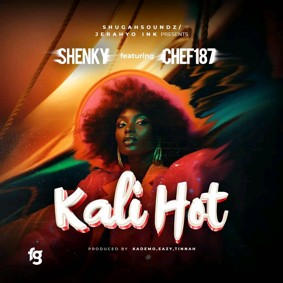 Shenky Ft. Chef 187 – Kali Hot