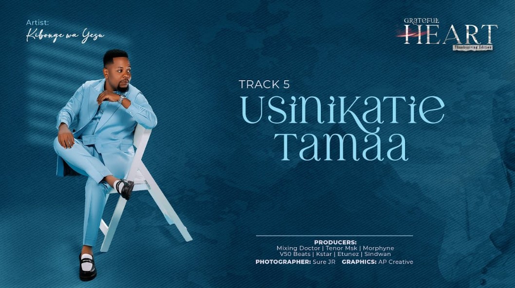 Kibonge Wa Yesu – Usinikatie Tamaa