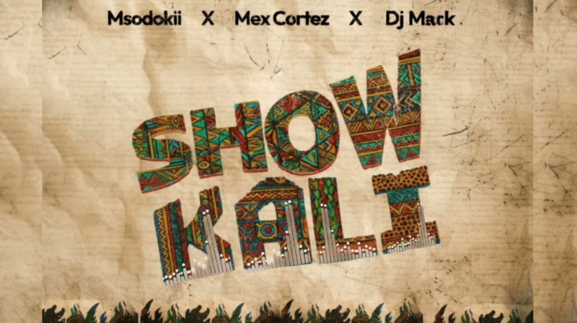 Msodoki Young Killer Ft Mex Cortez, Dj Mack – Show Kali