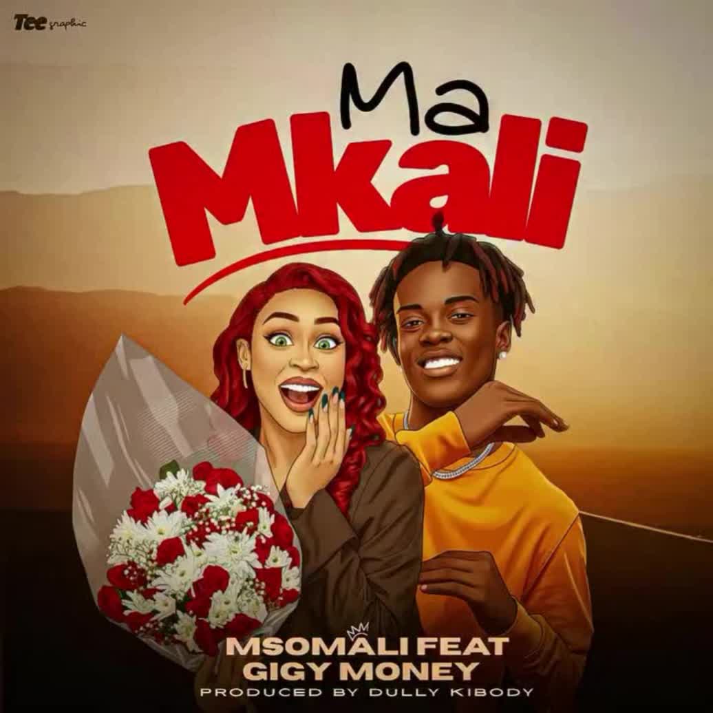 Stream & Download Msomali Ft. Gigy Money – Ma Mkali