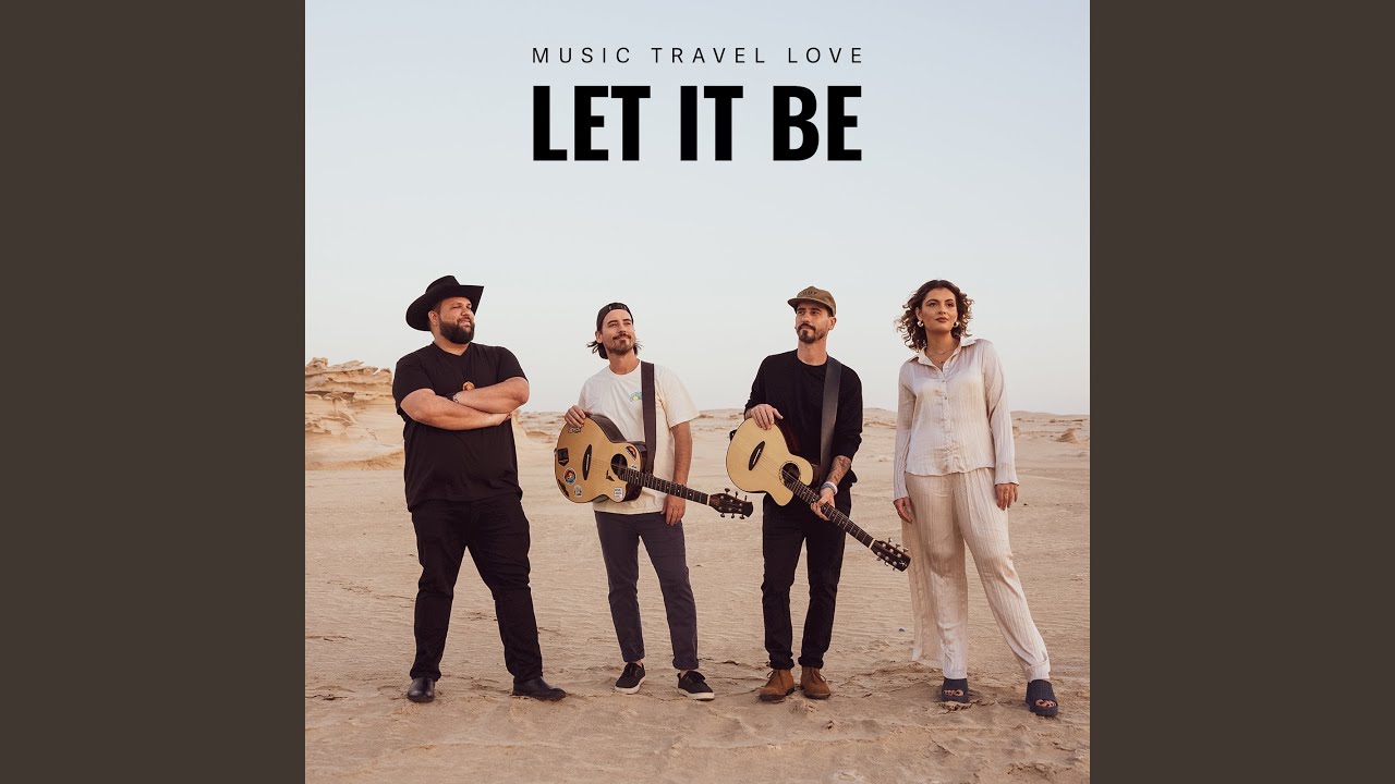 Music Travel Love – Let It Be