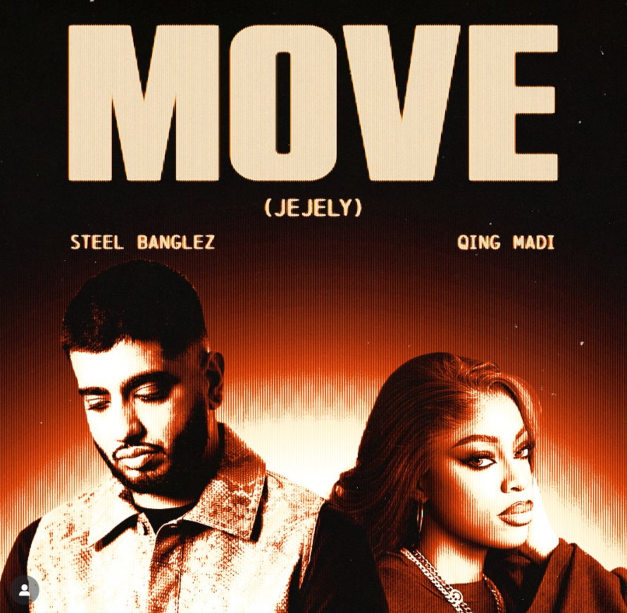 Steel Banglez Ft Qing Madi – Move (jejely)