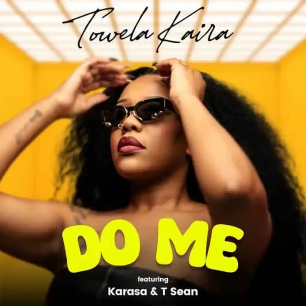 Towela Kaira Ft Karasa & T Sean – Do Me