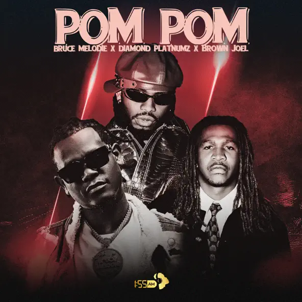 Bruce Melodie Ft. Diamond Platinumz , Brown Joel – Pom Pom